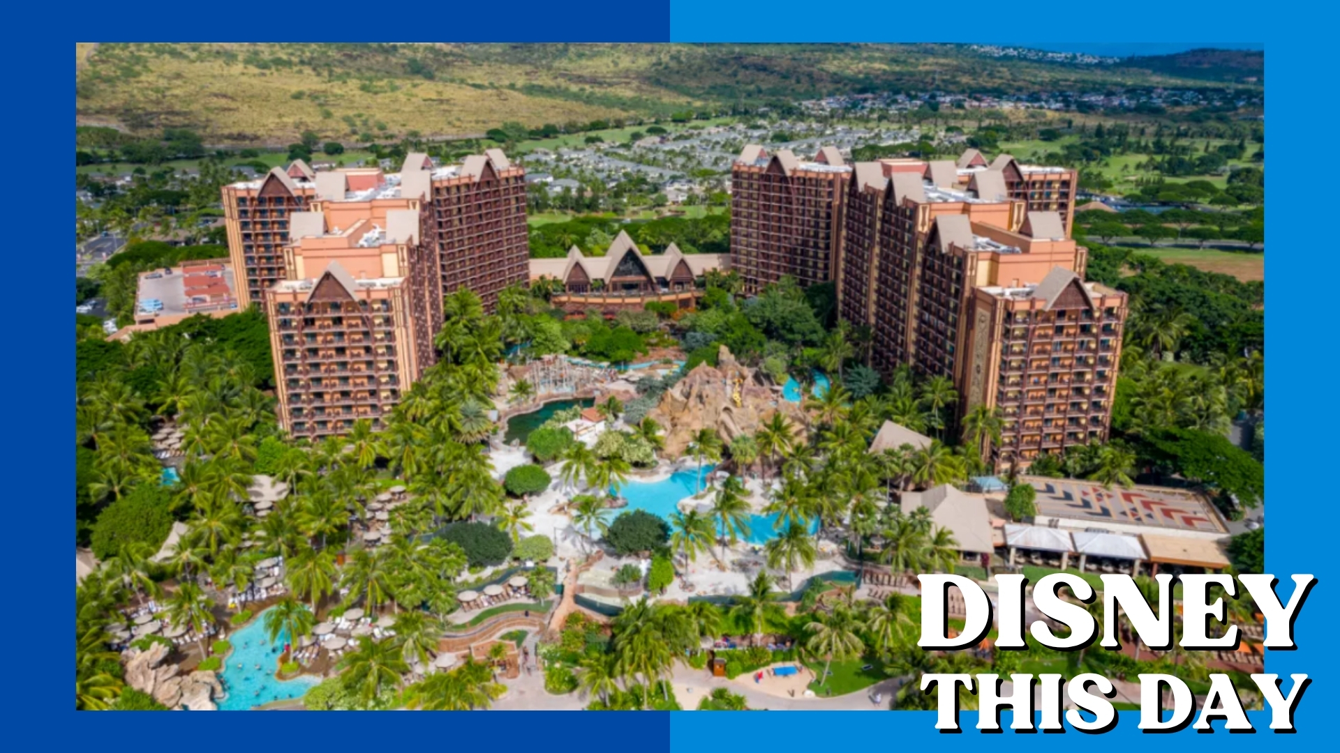 Aulani | DISNEY THIS DAY | August 29, 2011